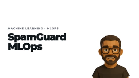SpamGuard MLOps